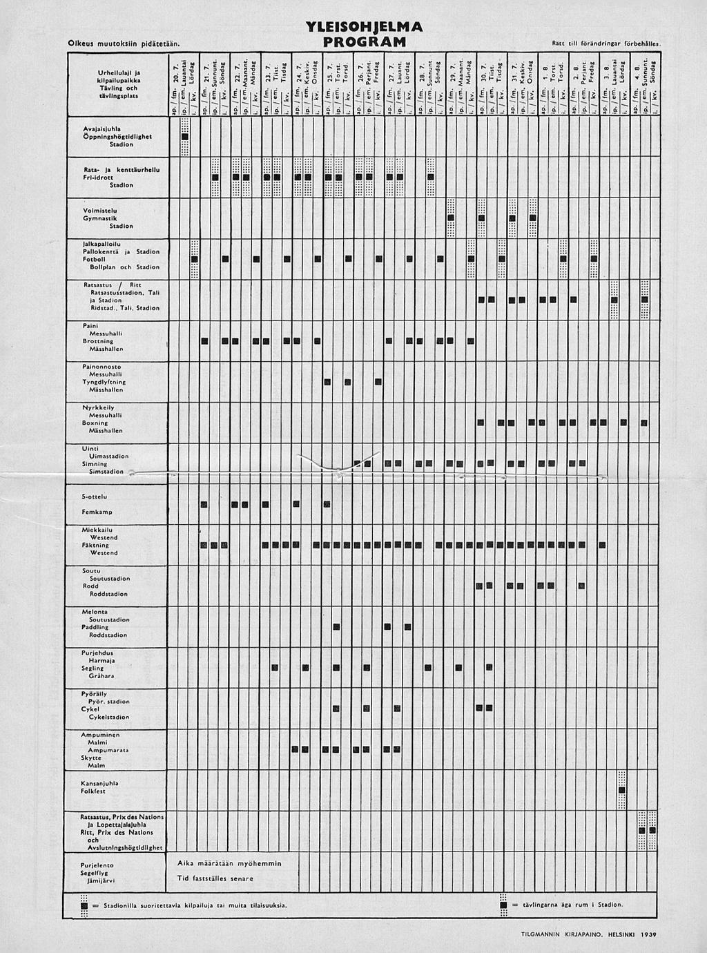 YLEISOHJELMA Olkmii muutokilln pidlntlin. PROGRAM Rätt till förändringar forbehålles..«b. 2 «c Sf m Sf.;.«.jm c * c Sf m - > Sf -: * 2 Sf e Sf urh.ii.wii* *M "Il "H ".s i "13 *?? *ii ".s? ".?!? ".H *.