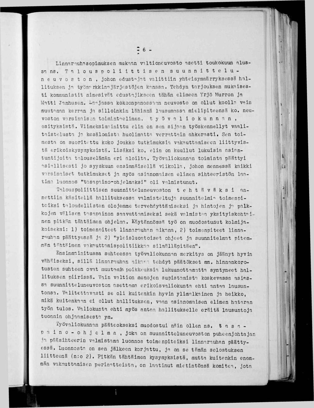 n rl - 6 - Lnn-^rnuh^^sopuksen rtuknn vnltoneuvosto nsctt toukokuun.'\luss':ns. T a l o u S D O l t t s e n s u u n n t t e l u - n e u v o s t o n, johon edust'^.