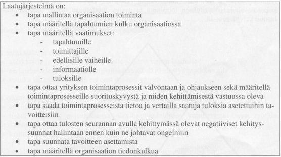 13 Kuvio 2. Laatujärjestelmän tarkoitus.