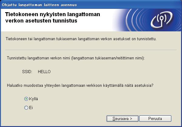 Lngttomn verkon käyttäjille h Vlitse Kyllä, jos hlut muodost yhteyden luetteloss olevn SSID-tunnukseen. Vlitse Seurv j siirry viheeseen k. k Vhvist lngttomn verkon setukset j vlitse sitten Seurv.