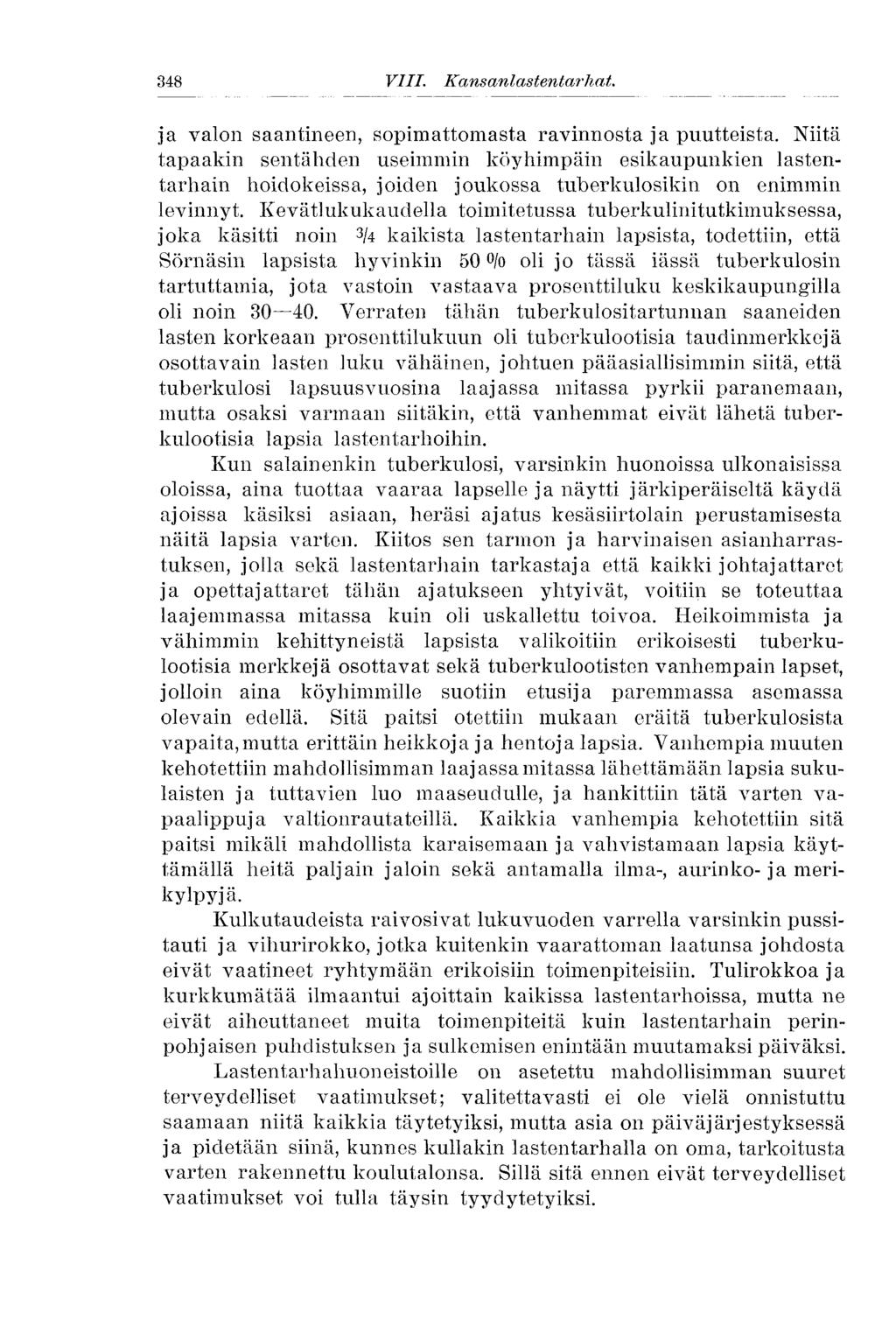 348 VIII. Kans anlast entar hat. ja valon saantineen, sopimattomasta ravinnosta ja puutteista.
