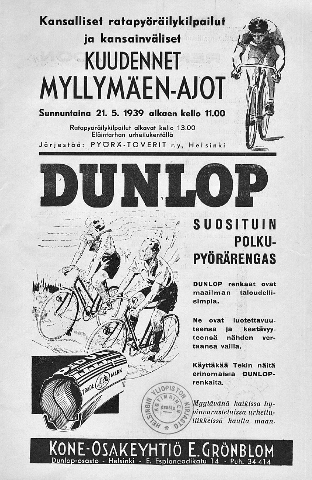 ' Puh. Kansalliset ratapyöräily-kilpailut ja kansainväliset KUUDENNET MYLLYMÄEN-AJOT Sunnuntaina 21. 5. 1939 alkaen kello 11.00 Ratapyöräilykilpailut alkavat kello 13.