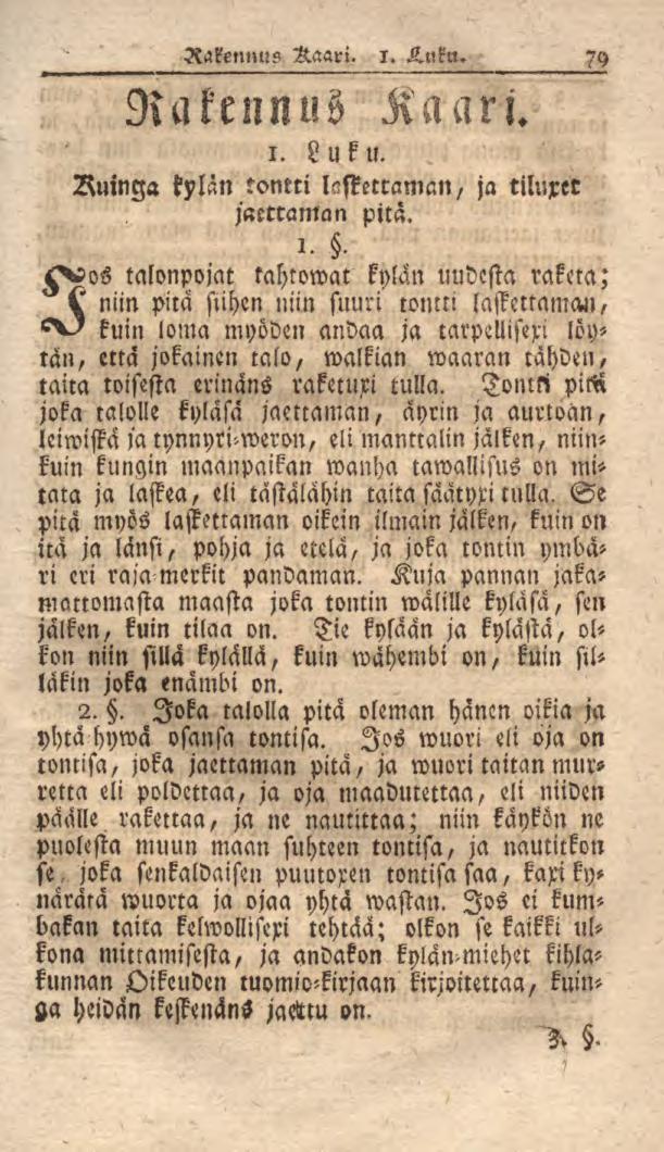 Rakennus Kaari. i. Luku. 79 Rakennus Kaari. 1. Luku. Ruinga kylän tomri laskettaman, ja tiluxec jaercantan pitä.