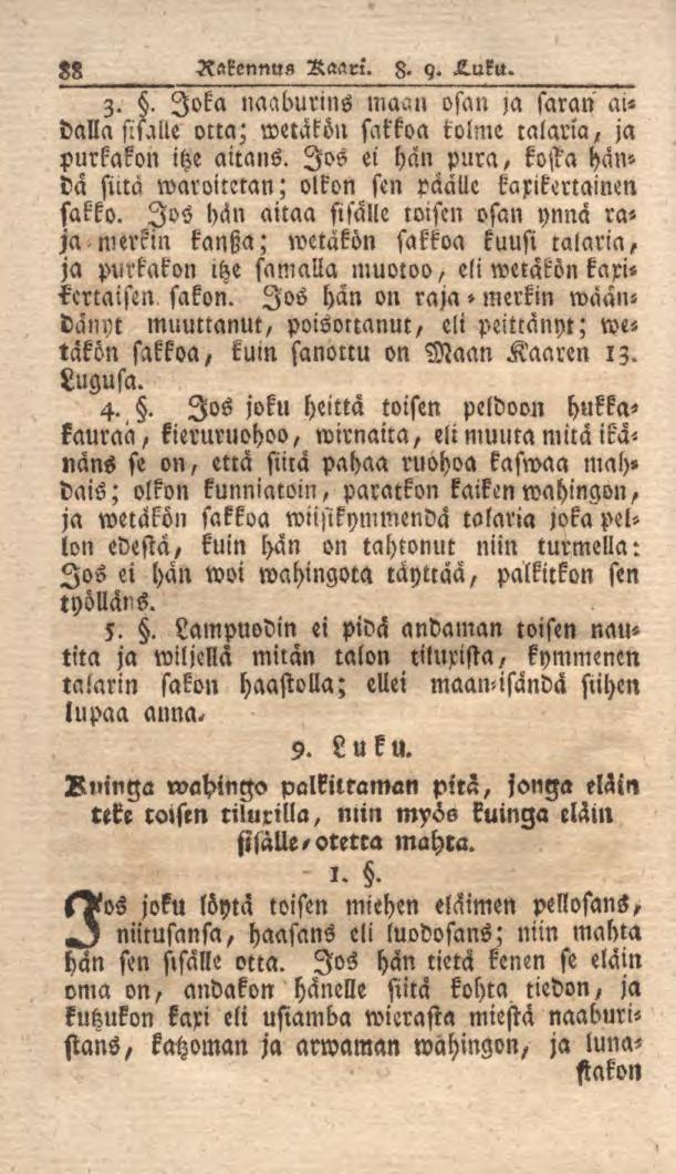 88 Rakennus Raarl. 8» y. 3- - Joka naaburins maan osan ja saran aidalla sisälle occa; wetäkön sakkoa kolme calaria, ja purkakon itze aitaus.