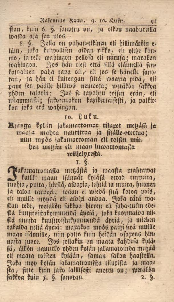 5 Rakennus Raari. y. io. Hukn. 91 stan, kuin 6.. sanottu on, ja olkon naabureilla walda aja sen - ulos. s.. Jolla on pahan-elkinen eli hillimatöin e^ lain/ joka kelwollisen aidan rikko, eli ylitze kimmo, ja teke wahingon pellosa eli niimsa; marakon wahingon.