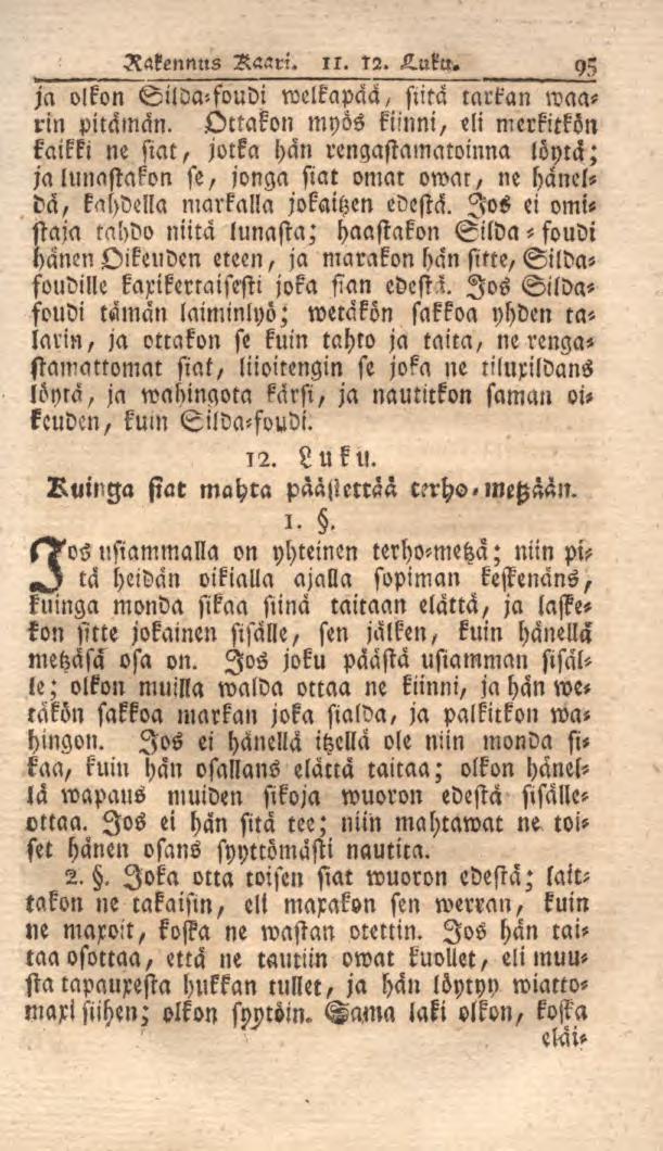 Rakennus Raari. n. 12. L.uku. 95 ja olkon SilQaifoudi roelkapää, siitä tarkan waarin pitämän.