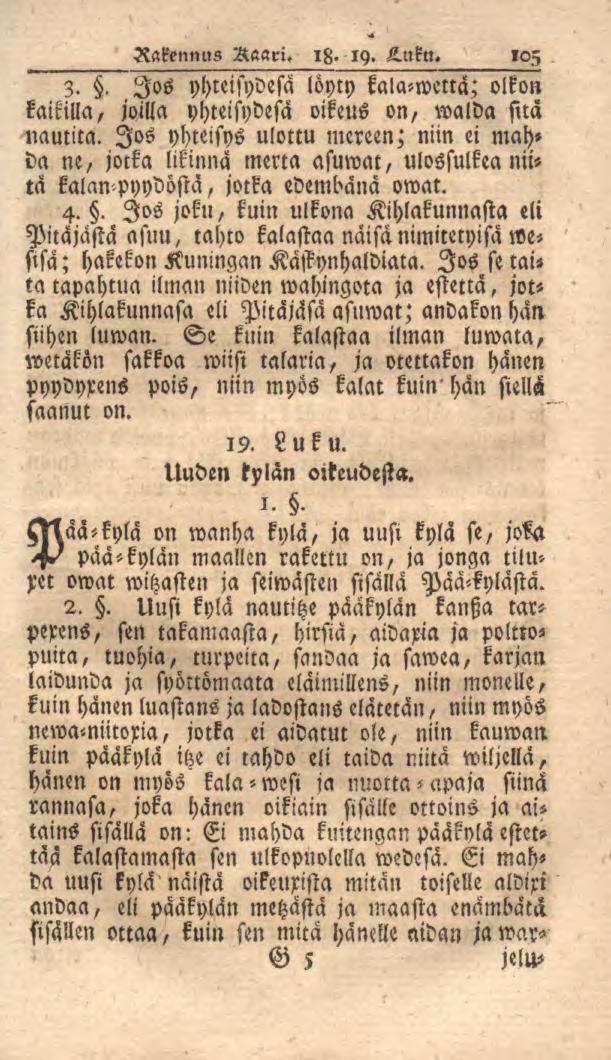 Rakennus Raari. 18-19. K.ukn. 105 yhreisydesa löyty kala-wetta; olkon 3. - Jos kaikilla, joilla yhteisydesä oikeus on, walda sitä nautita.