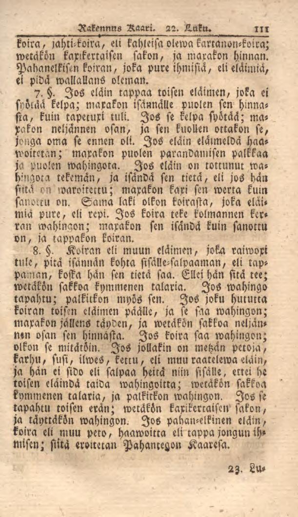 Rakennus Raari. 22. K^nktt. 111 koira, lahti koim, eli kahleisa olewa karcanon>koira; wetäkön kaxlkenaisen sakon, ja marakon hinnan.