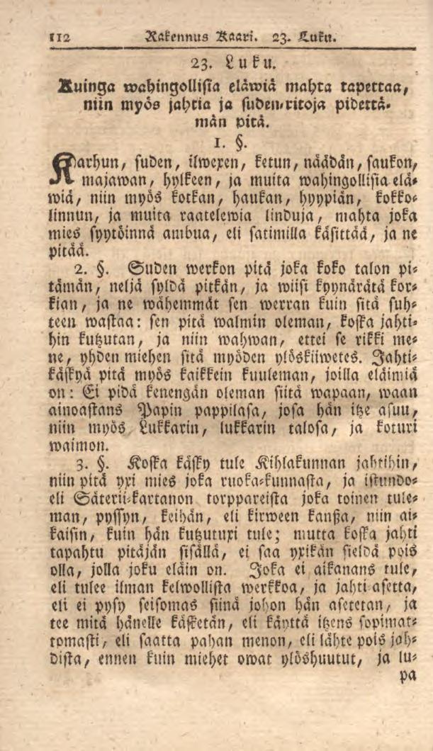 112 Rakennus Raavi. 2Z. K.ukn. 23. Luku. Ruinga wahingollisia eläwiä mahra rapeccaa, niin myös jahria ja suden-riroja piderrämän pirä.