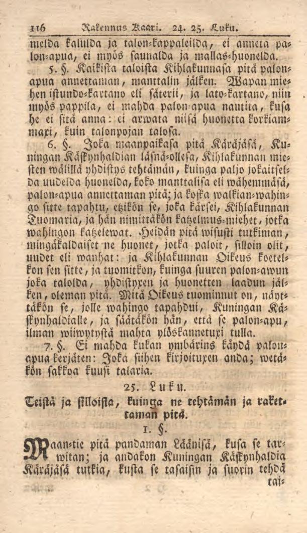 li6 Rakennus RKKri. 24. 25. K.uku. melda kalulda ja talon-kappaleilda, ei anneta palon-apua, ei myös saunalda ja mallas-huonelda. 5.