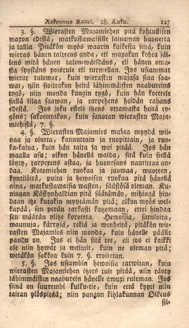 Rakennus Raari. 28. Luku. 127 3.. Wierasten Mazazuiehen pitä kohtullisen maron edestä, matkustawaisille lamaman huonetta jarallia.