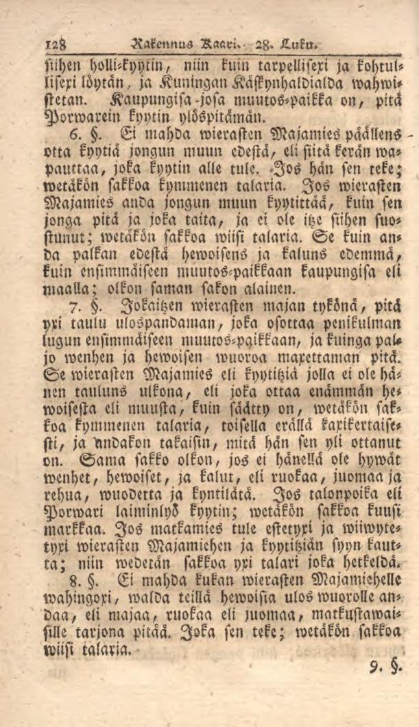 128 Rakennus Raari. 2F. Luku. siihen holli-kyytin, niin kuin tarpelliseri ja kohtulliseri löytän, ja Kumngan Kastynhaldialda wahwistetan.