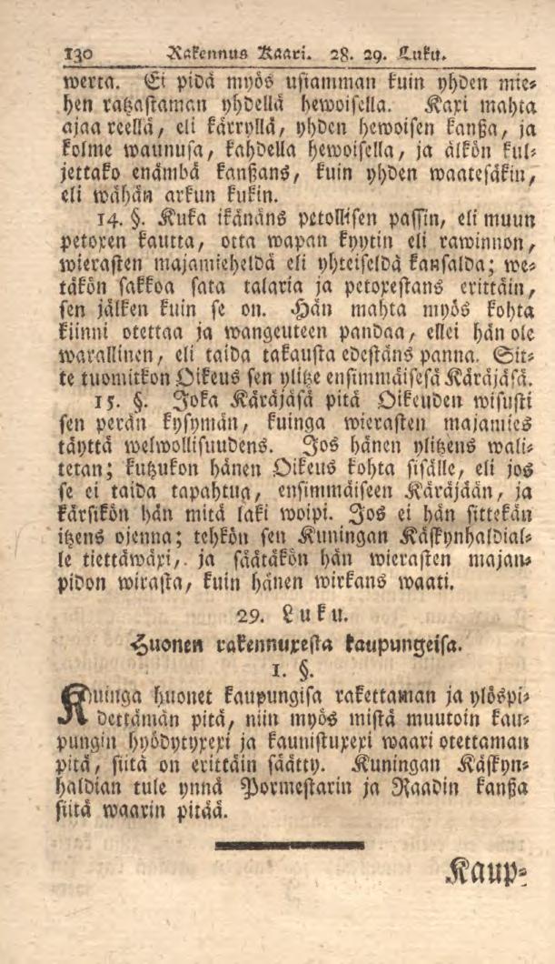 130 Rakennus Aaari. 28. 2y. K.uku. werca. Ei pioa myös usiamman kuin yhden miehen rahastaman yhdellä hewoisclla.