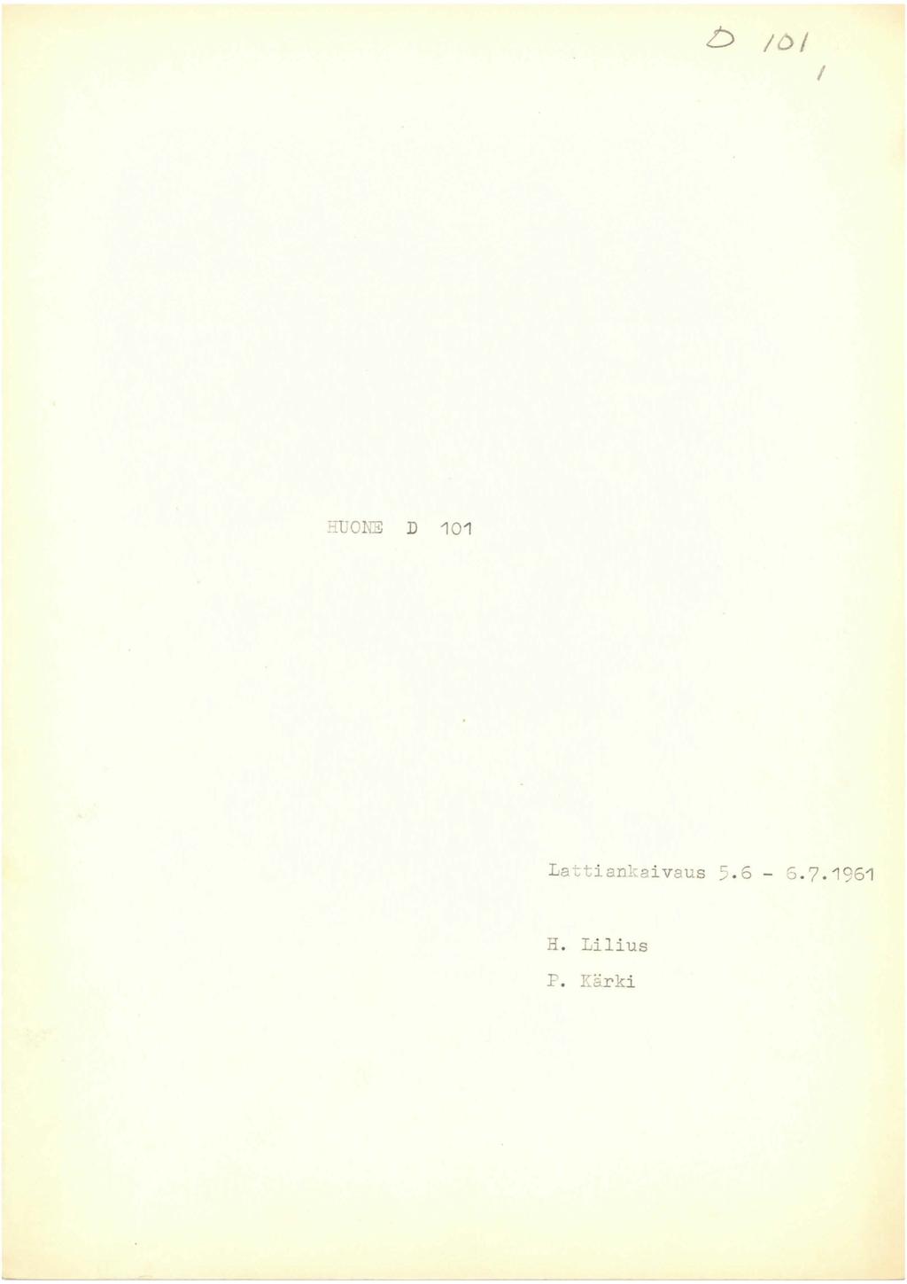 D!Dl I B:UONE D 10 1 Lattiankaivaus