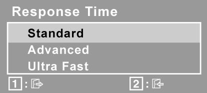 Säädin Kuvaus Response Time (Vasteaika ) säätää nestekidenäytön vasteajan kuvanlaadun parantamiseksi. Standard (Standardi) asettaa vasteajan normaalille nopeudelle.