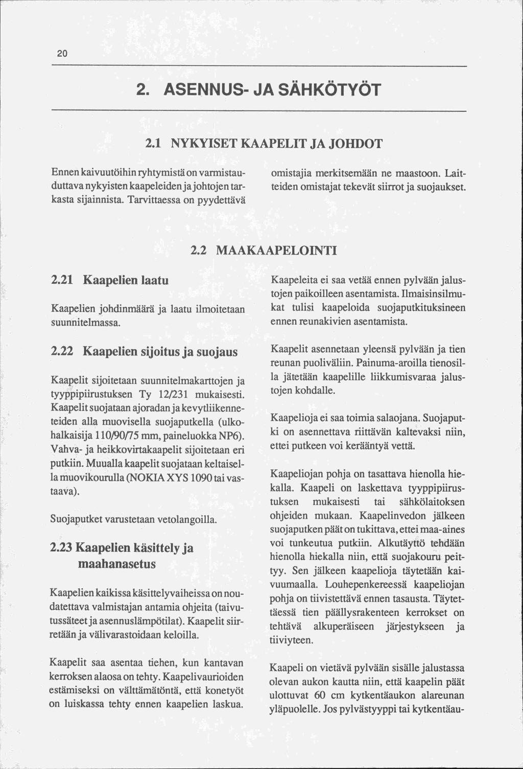 20 2. ASENNUS- JA SÄHKÖTYÖT 2.