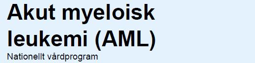 Pv +14 luuydin hoidon tehostus Ruotsin 9/2016 päivitetty hoito-ohjelma sama ohjelma kaikille AML potilaille Dauno pitkä