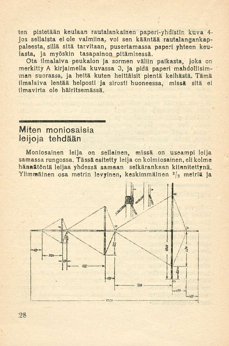 ten pistetään keulaan rautalankainen paperi-yhdistin kuva 4- jos sellaista ei ole valmiina, voi sen kääntää rautalangankappaleesta, sillä sitä tarvitaan, pusertamassa paperi yhteen keulasta, ja