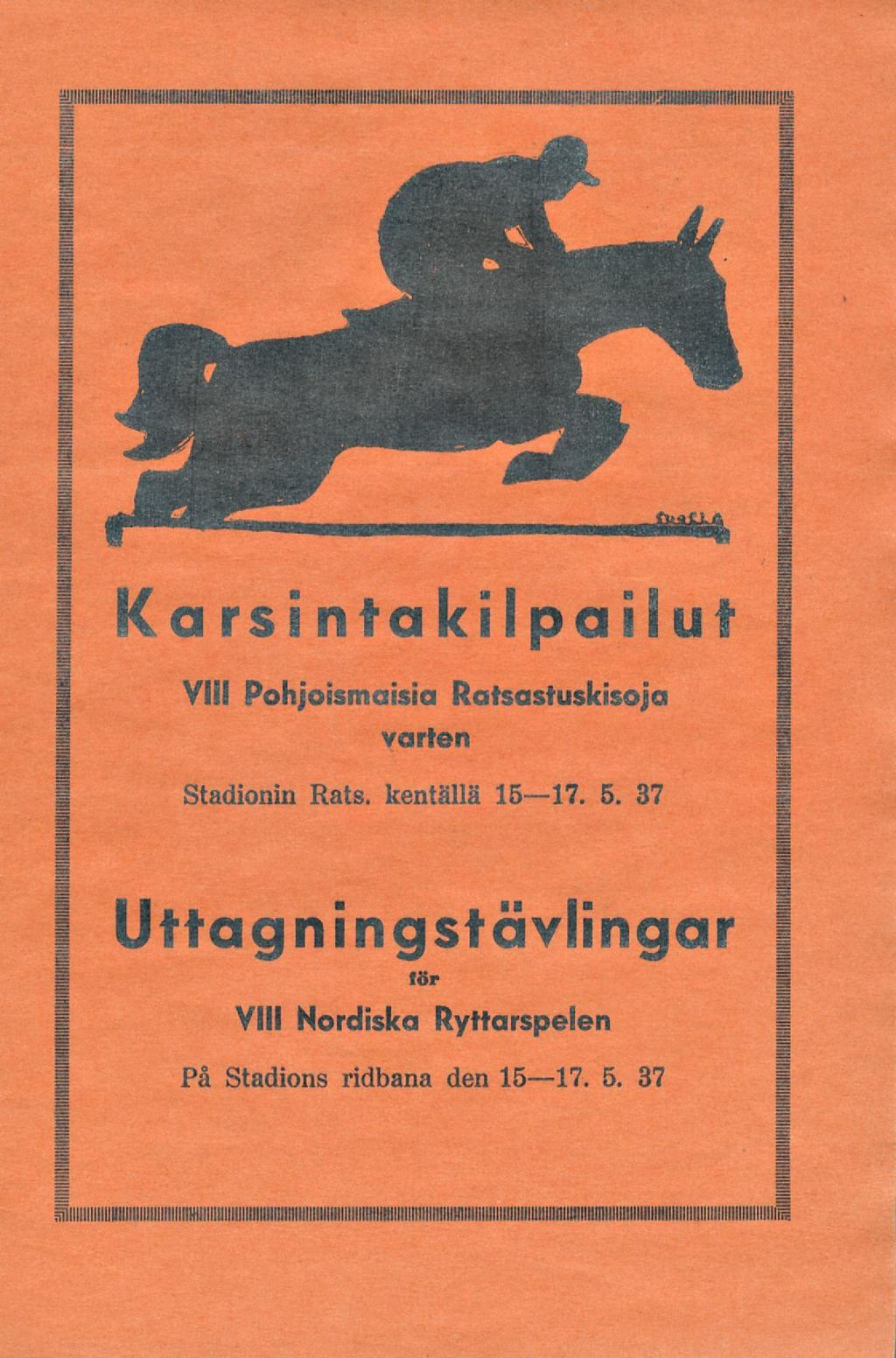 K arsintcxkilpailut VIII Pohjoismaisia Ratsastuskisoja varten Stadionin kentällä 1517. 5.