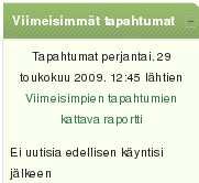 Viimeisimmät tapahtumat Viimeisimmät tapahtumat-osiosta käyttäjä näkee heti työtilaan kirjauduttuaan, mitä edellisen kirjautumiskerran jälkeen on tapahtunut.