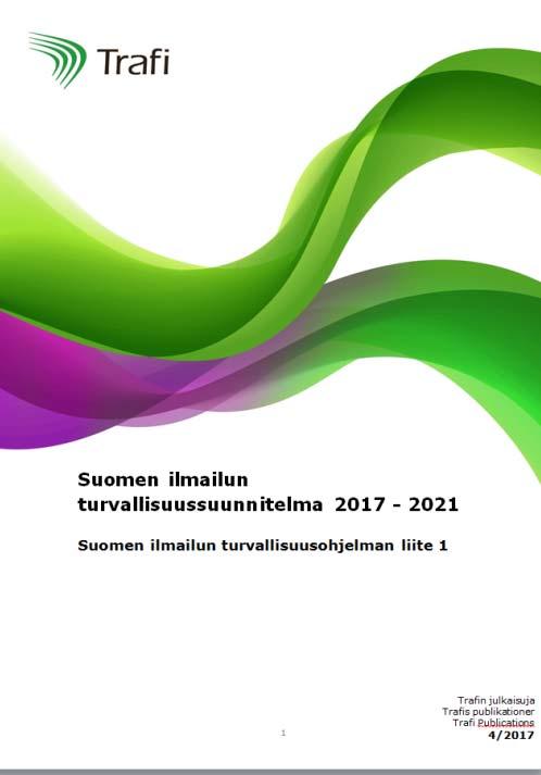 Trafille kohdistetut toimenpiteet Viestii FPASin toimijoille, varmistaa, että toimijat ottavat FPASin huomioon SMStyössään Asiakasorganisaatiot Käsiteltävä FPASissa tunnistetut