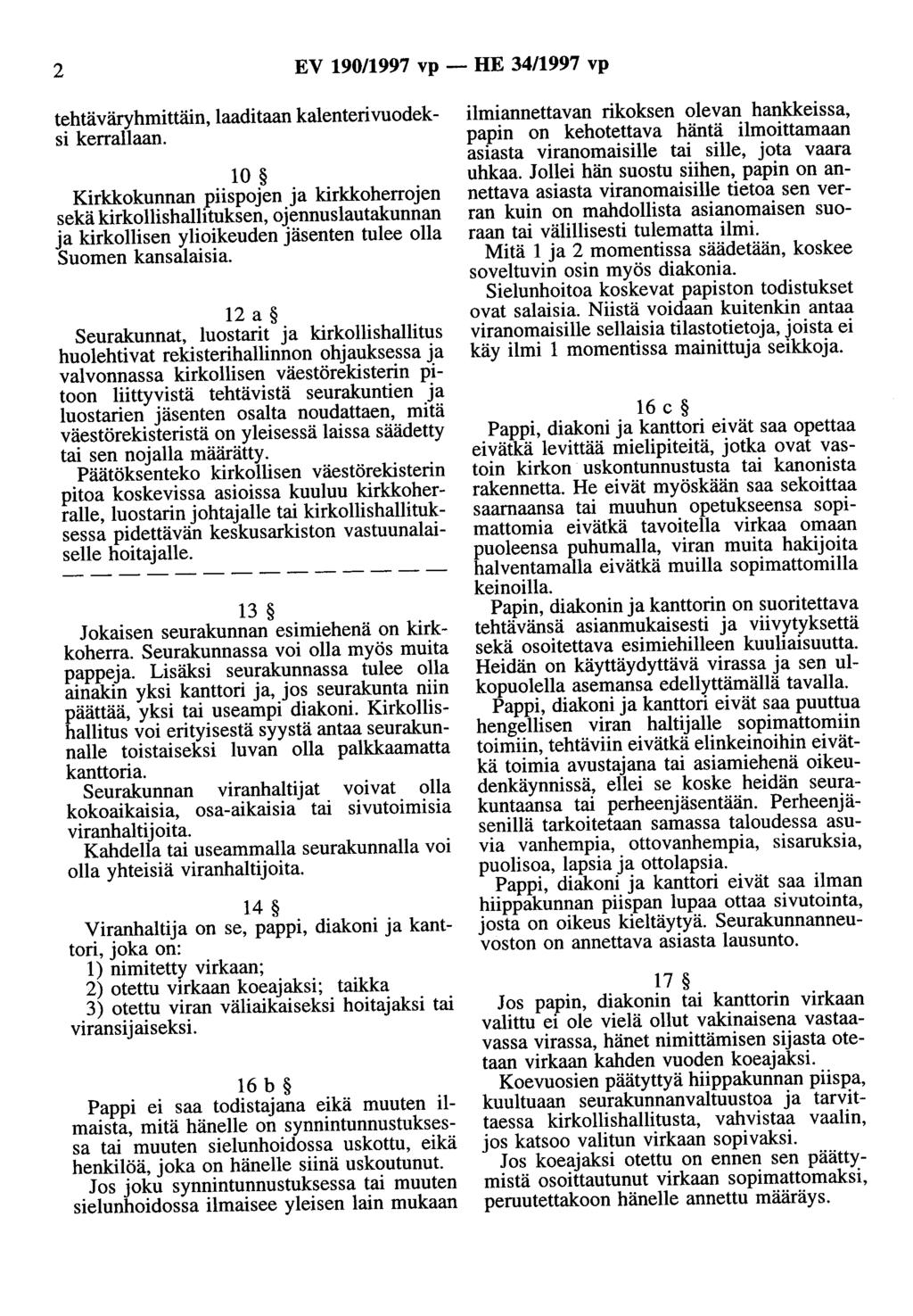 2 EV 90/997 vp- HE 34/997 vp tehtäväryhmittäin, laaditaan kalenterivuodeksi kerrallaan.