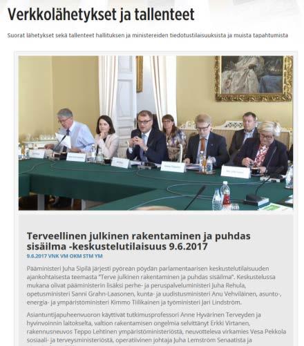 Terveiden tilojen vuosikymmen -toimenpideohjelma Pääministeri Sipilän kutsuma pyöreän pöydän keskustelu 9.6.2017 Käynnisti Terveiden tilojen vuosikymmentoimenpideohjelman valmistelun.