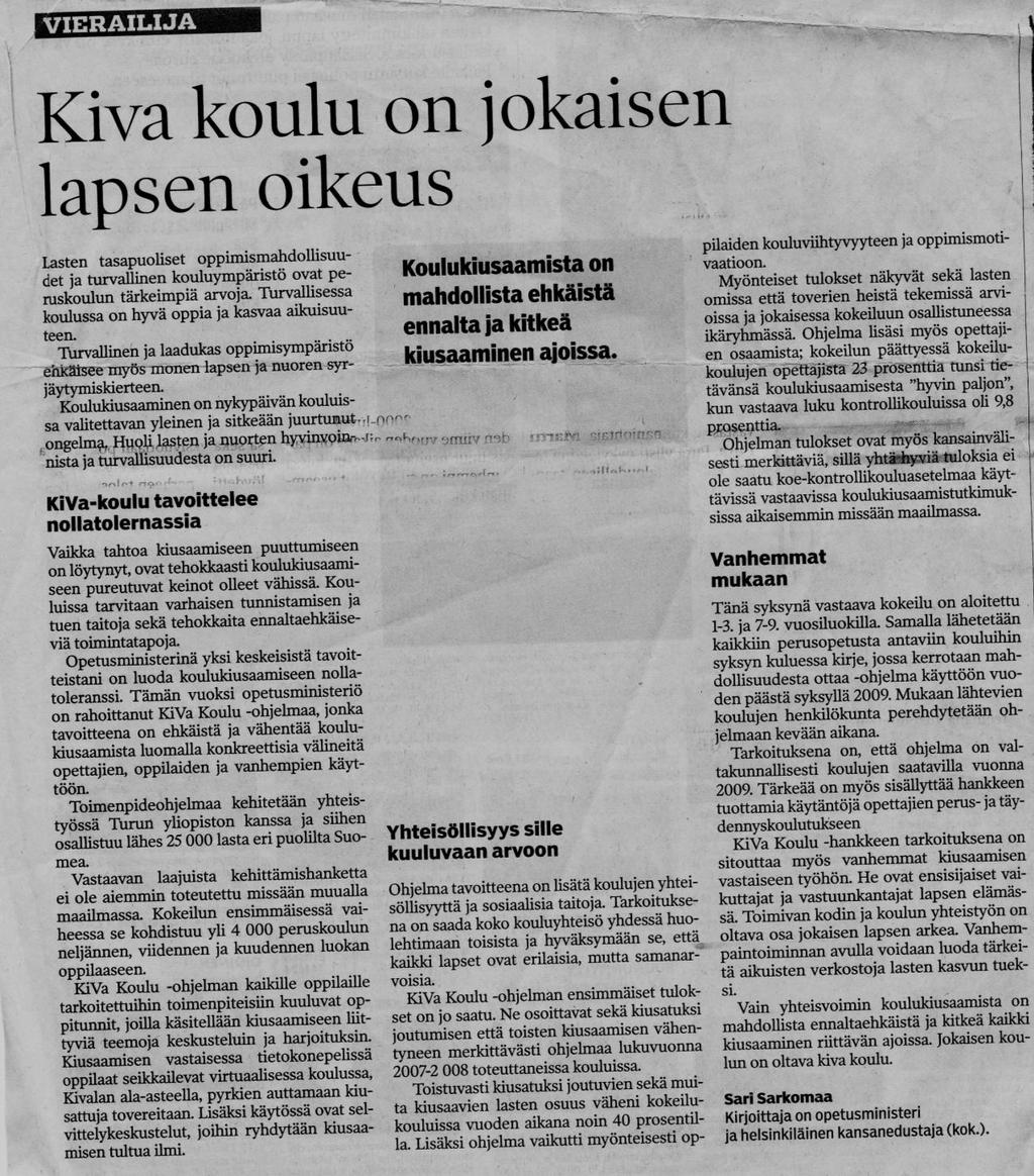 LIITE 7 LEHTIARTIKKELI: KIVA KOULU ON JOKAISEN LAPSEN OIKEUS 19.10.2008 Lähde: Sarkomaa S.