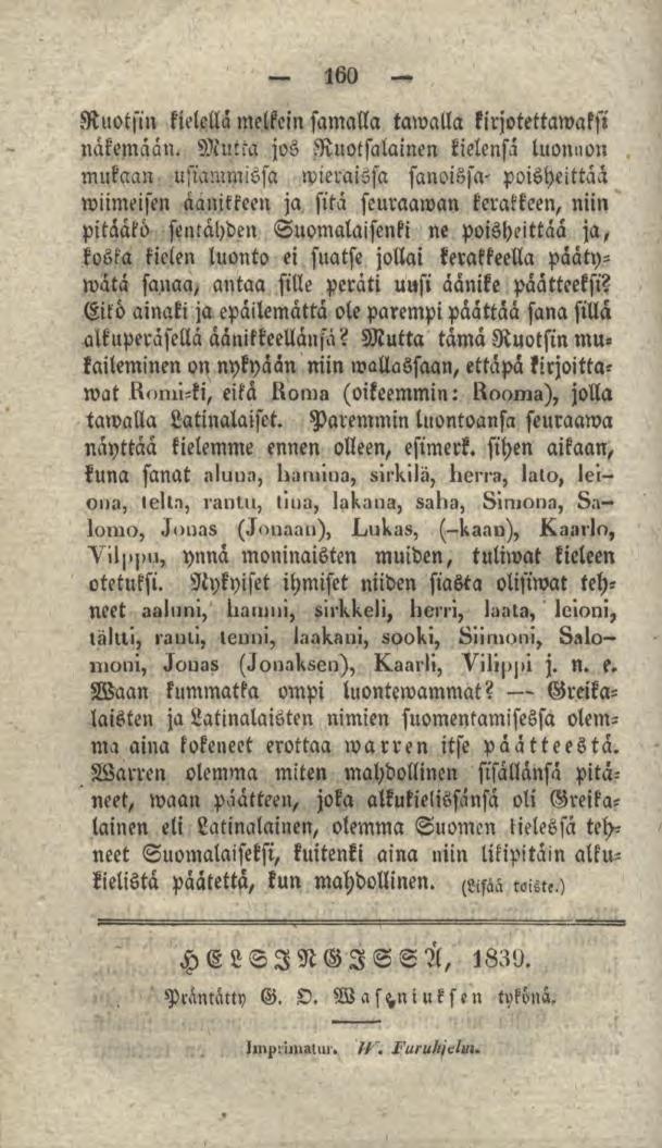 160 Ruotsin kielellä melkeinsamalla tawalla kirjotettawaksi näkemään.