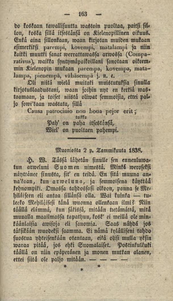 163 do koskaan tawallisuutta raastoin puoltaa, paitsi sit«lon, koska sillä itsestänsä on Kielenopillinen oikuus.