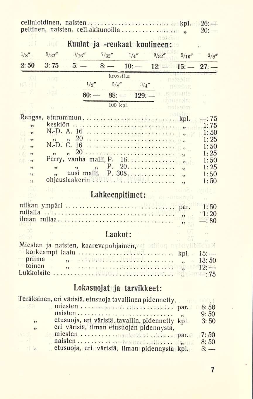 » ~20 : 8: 1; celluloidinen, naisten peltinen, naisten, cell.akkunoilla kpl.