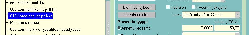 Ruksit laitetaan kohtiin Lomakertymä määräksi, Annettu prosentti sekä jakajaksi laitetaan 25.