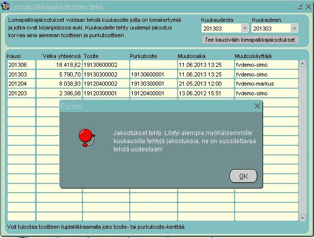 Kuten ruudun alalaidassa on mainittu, voidaan tositteet tulostaa