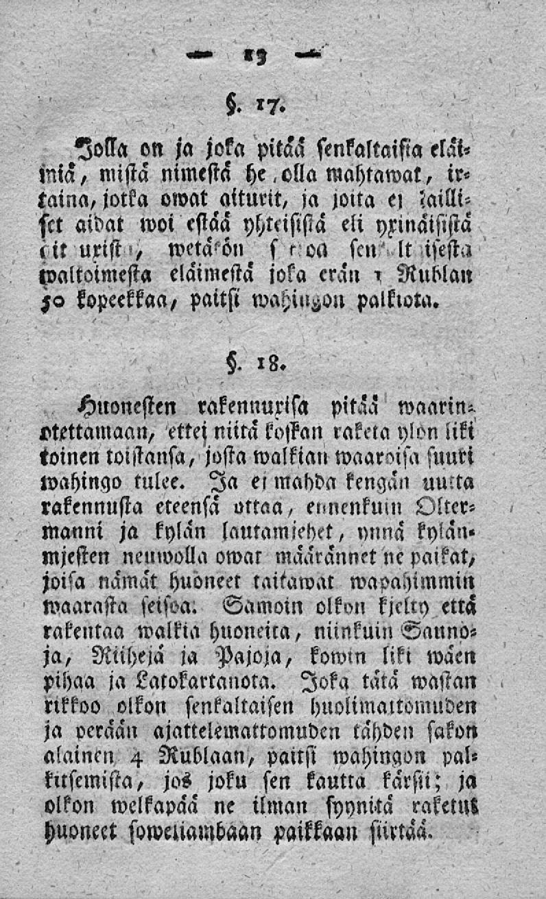 », «".»7. Jolla on ja joka pitää senkaltaisia elal«mia, mistä nimestä he.