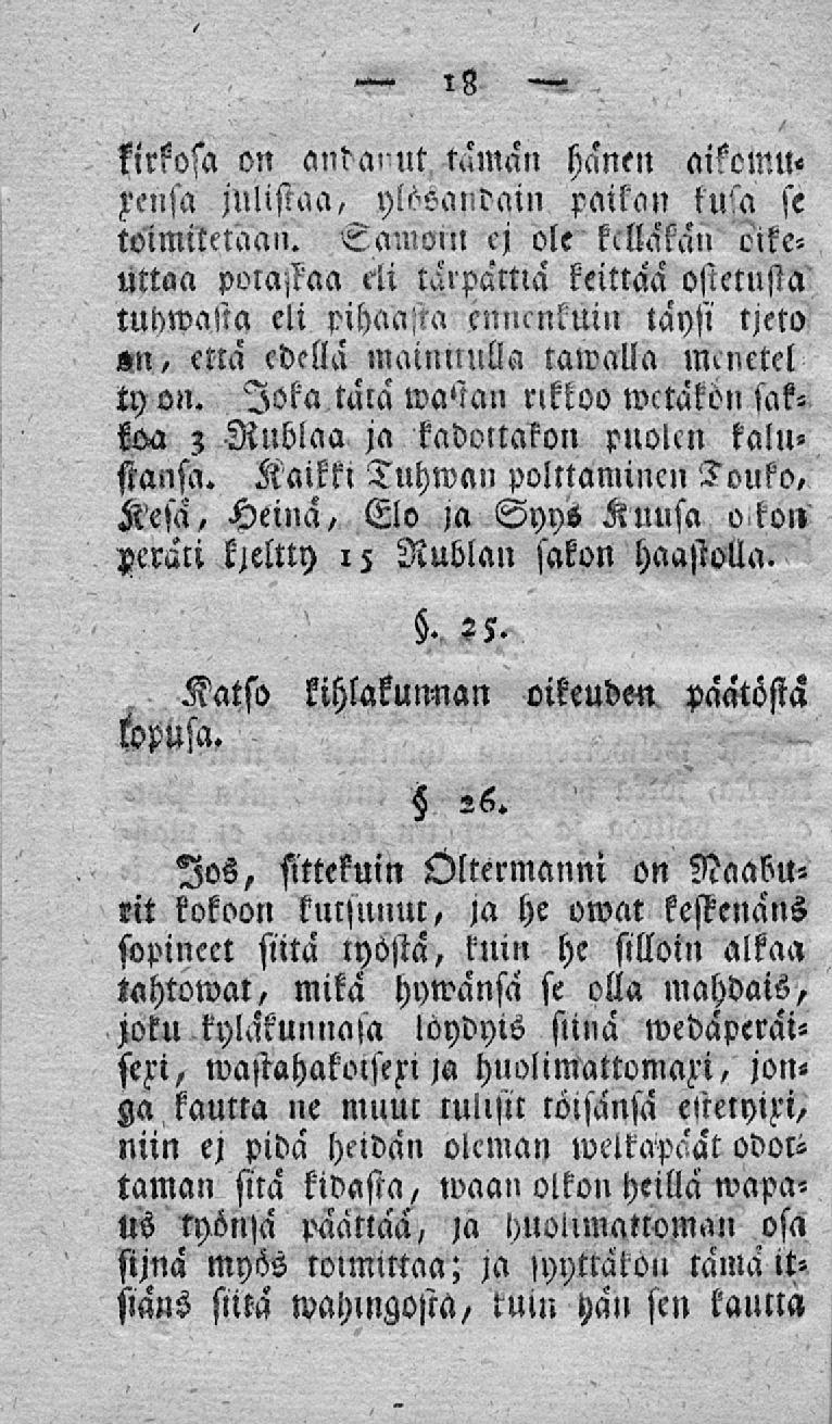 kirkosa on anda- ut tämän hänen aikcmu«z'«,'nsa julistaa, ylöeandain paikan tv'a se toimitetaan.
