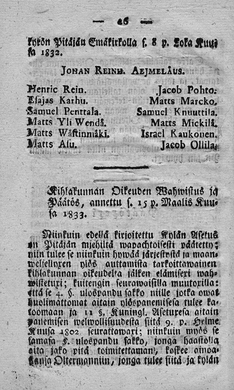 kyksn PiMn Cmäkirkolla f. st» 1832. B,Mli». «p. kokakuo Vl2)s«liarku. HZmuel pcnttalz. Yli H42ttB Mftinn>zki..sacob palita. klicka, sawuclknuuttila. IV,Hrt5 lvlickili. I«l2el K,ukoueu.