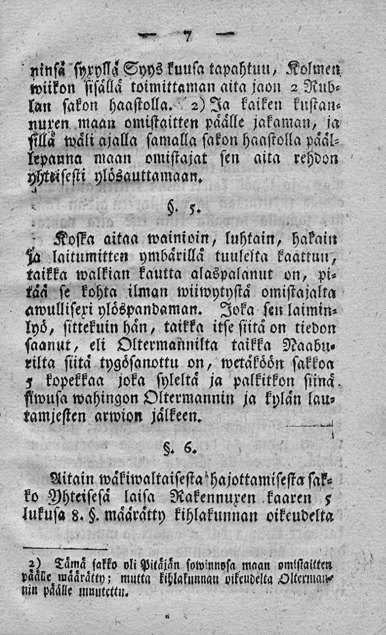»» MM» nins«"syfmg Syys kuusa tapahtuu, Kolmen lviikon sisällä toimittaman aita jaon 2 Rub«l»n sakon haastolla.