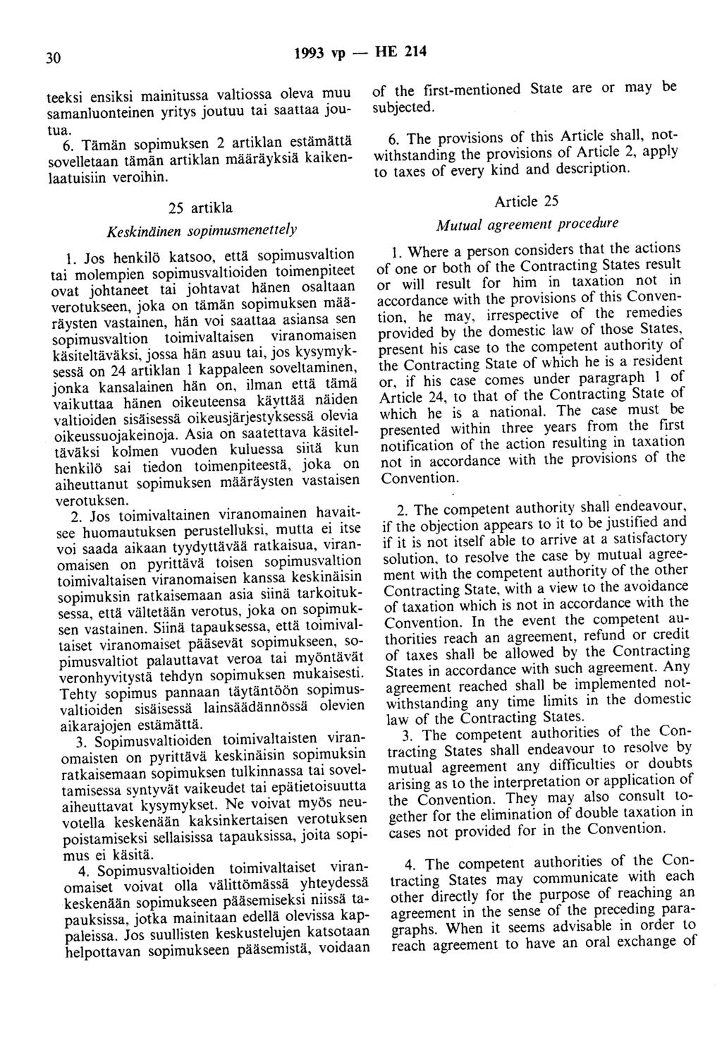 30 1993 vp - HE 214 teeksi ensiksi ma1mtussa valtiossa oleva muu samanluonteinen yritys joutuu tai saattaa joutua. 6.