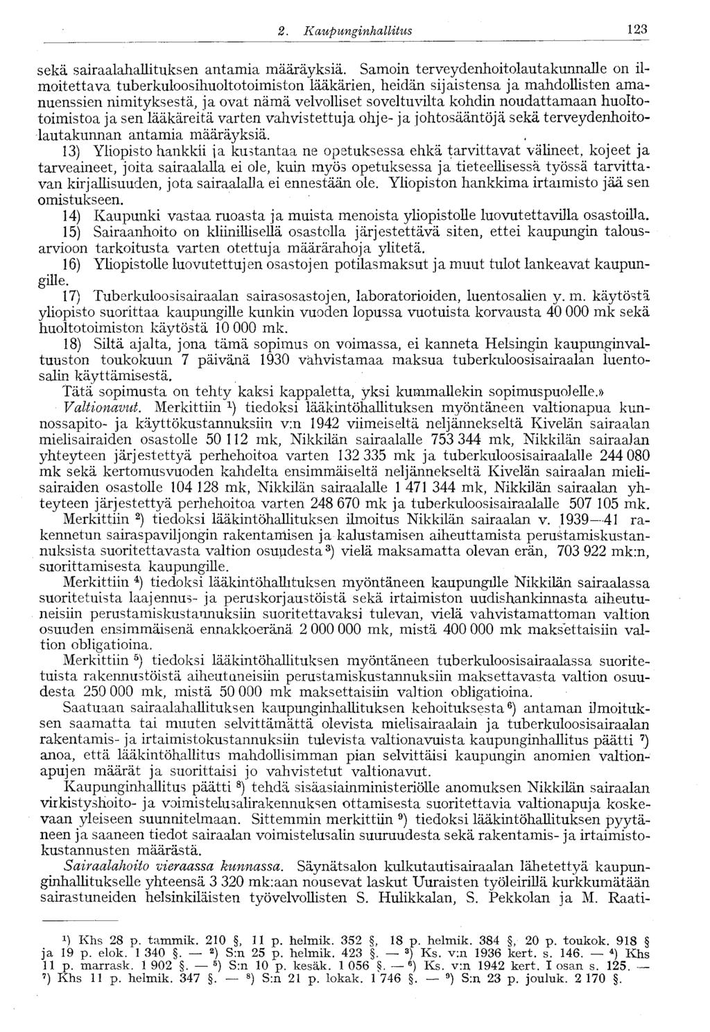 122 2.. Kaupunginhallitus 123 sekä sairaalahallituksen antamia määräyksiä.