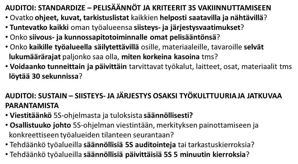 Pohditaan säännöllisen 5S alueiden auditoinnin tarkistuslistan sisältöä