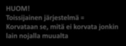 kulut Kohtuulliset hautauskulut kuolemantapauksessa Ansionmenetys Tilapäinen Pysyvä Haitta Tilapäinen ( kipu ja särky ) Pysyvä