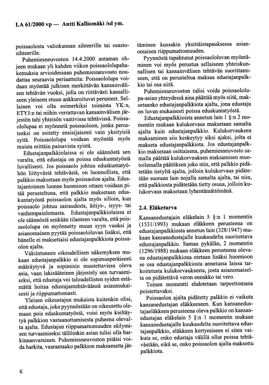 LA 61/2000 vp- Antti Kalliomäki /sd ym. poissaotosta valiokunnan sihteerille tai osastosihteerille. Puhemiesneuvoston 14.