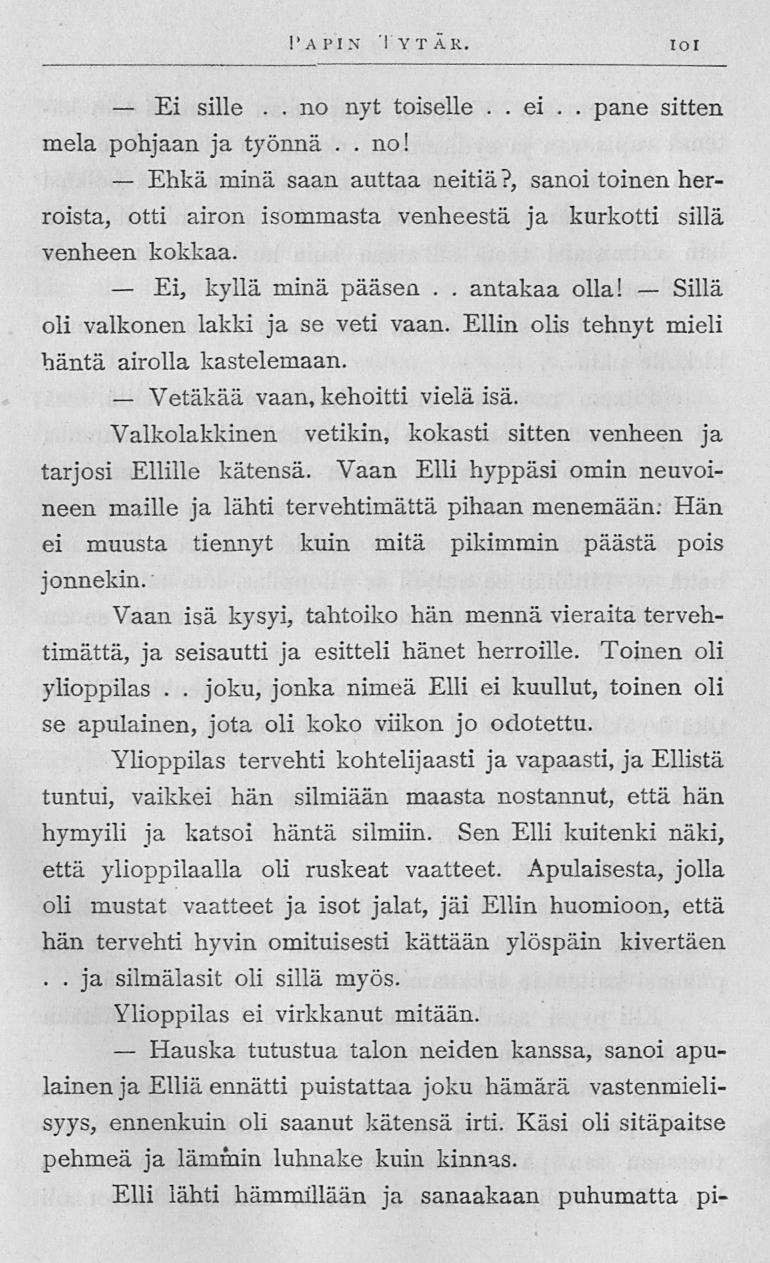 ja Ei Ehkä Ei, Vetäkää Hauska pane 101!' a pi n Tytär no! sille no nyt toiselle ei sitten mela pohjaan ja työnnä minä saan auttaa neitiä?