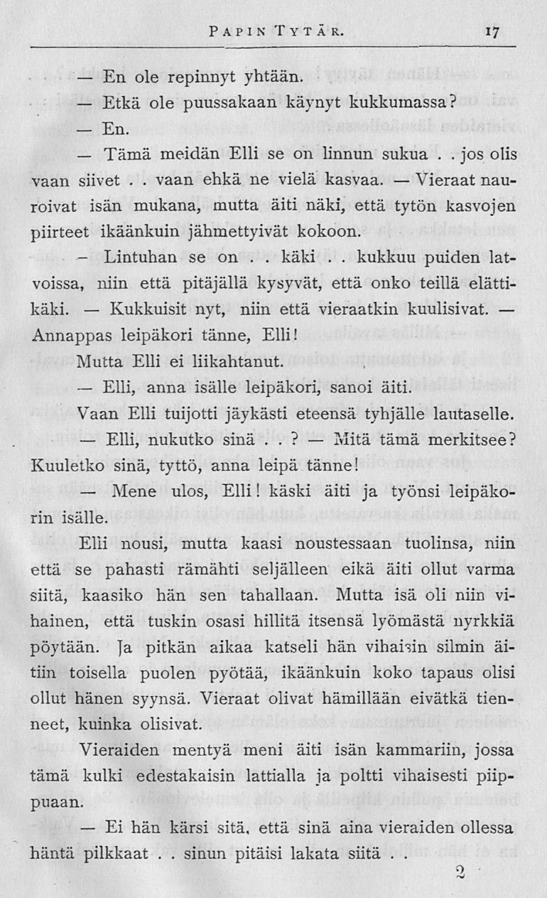 En Etkä Tämä - Lintuhan Elli, Kukkuisit Elli, Mene Ei Mitä Vieraat Papin Tytär 17 ole repinnyt yhtään ole puussakaan käynyt kukkumassa?