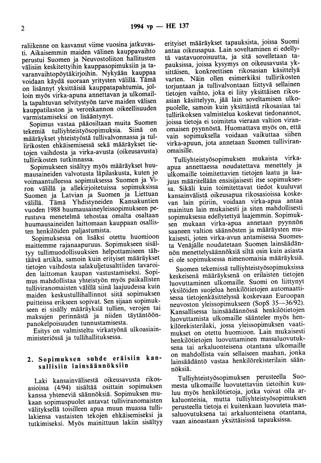 2 1994 vp - HE 137 raliikenne on kasvanut viime vuosina jatkuvasti.