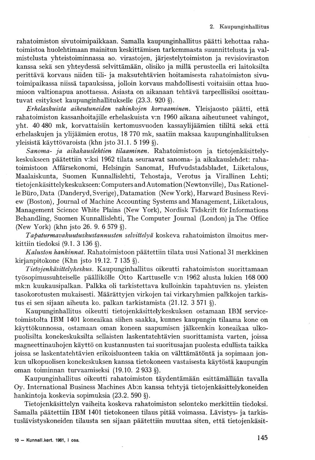 2. Kaupunginhallitus rahatoimiston sivutoimipaikkaan.
