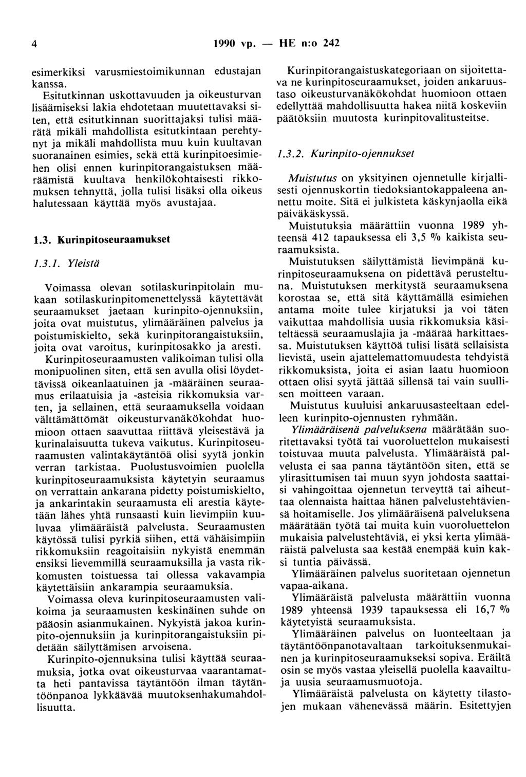 4 1990 vp. - HE n:o 242 esimerkiksi varusmiestoimikunnan edustajan kanssa.