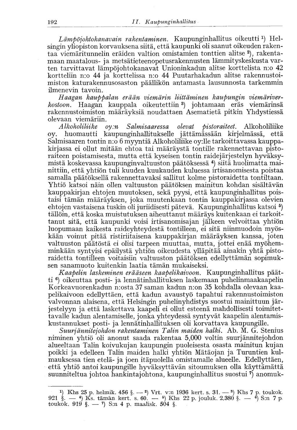 192 II. Kaupunginhallitus<192 Lämpöjohtokanavain rakentaminen.
