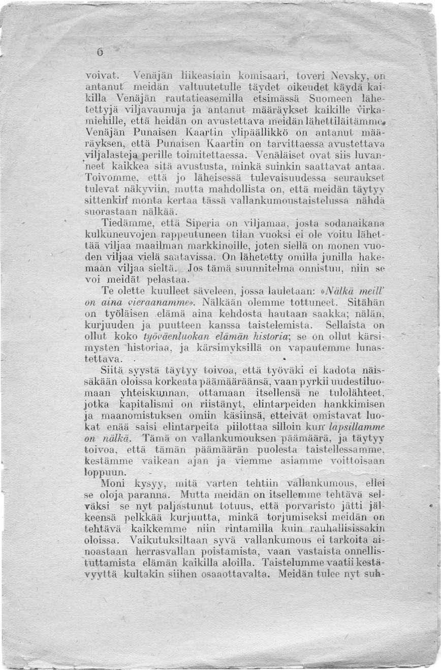 voivat. Venäjän liikea.:.iuin kollli~aal'i, toyeri ;\'ey.:.ky, on a.ntanut. meidän valtuutet.