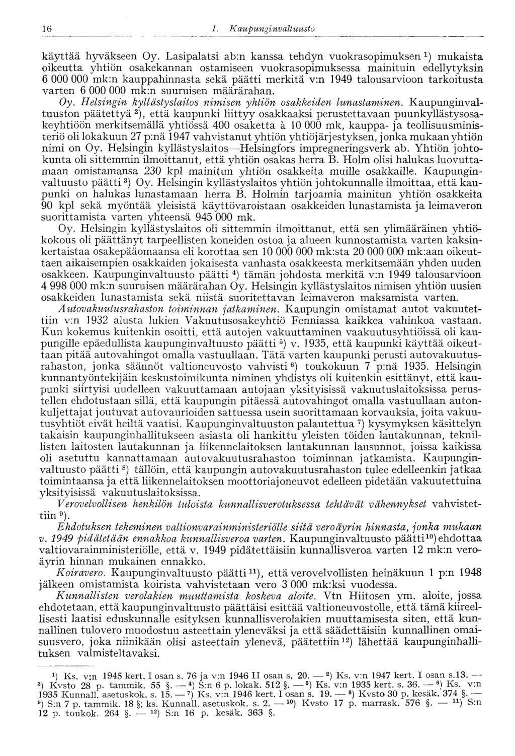16 1. Kaupungi nvaltuusto 16 käyttää hyväkseen Oy.